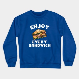 Enjoy Every Sandwich Crewneck Sweatshirt